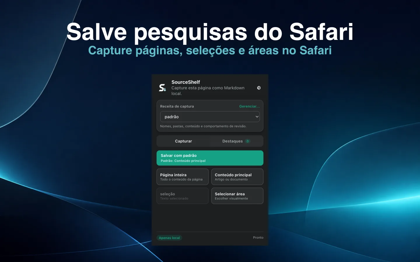 Extensão do Safari do SourceShelf com modos para capturar página, conteúdo principal, seleção e área.
